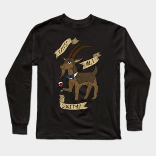 trust me i goat this, confident goats. Long Sleeve T-Shirt